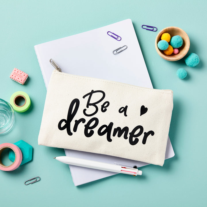 Be A Dreamer Pencil Case